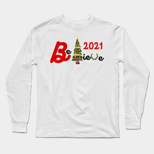 Believe Christmas 2021 Long Sleeve T-Shirt